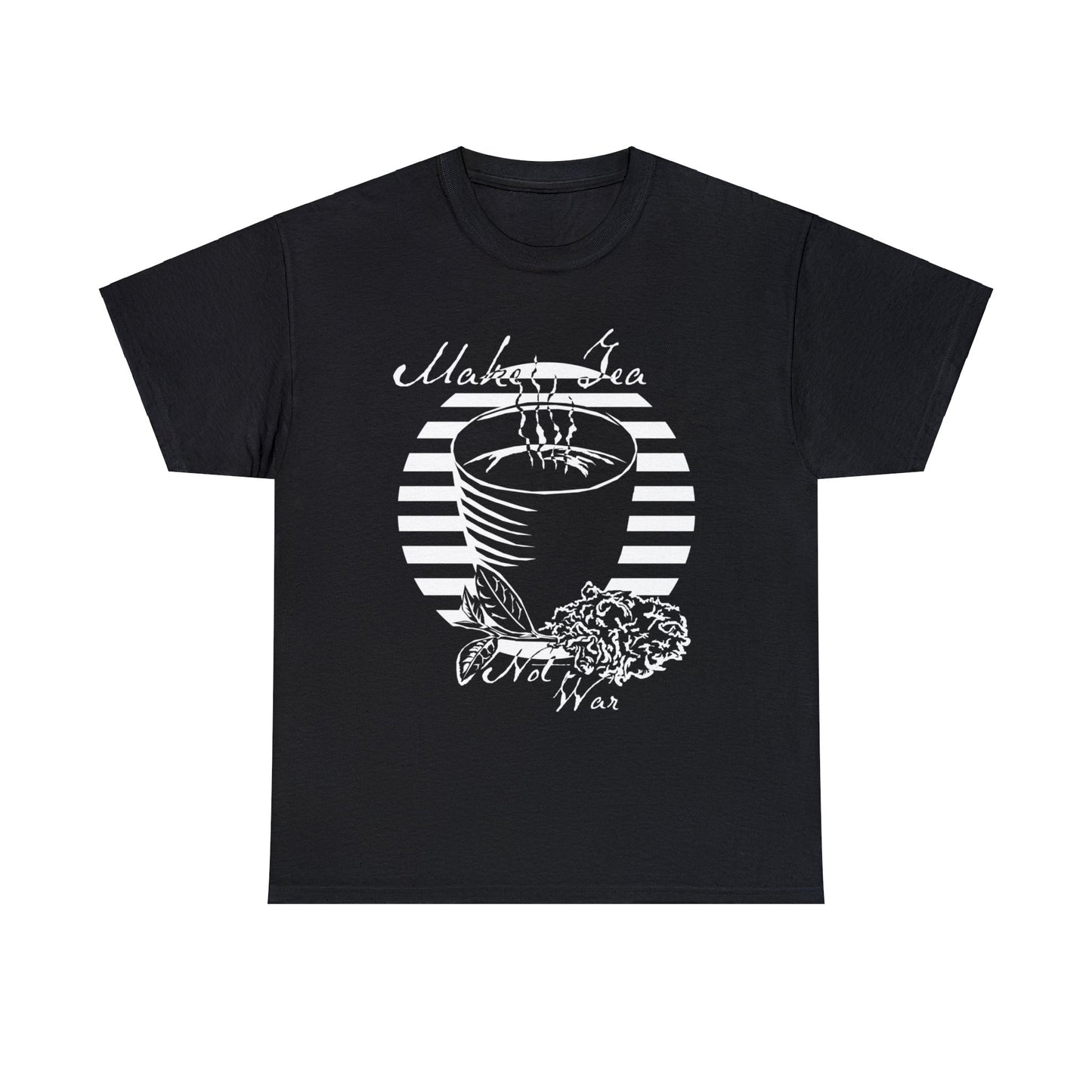 Make Tea Not War -White Design on Unisex Heavy Cotton Tee