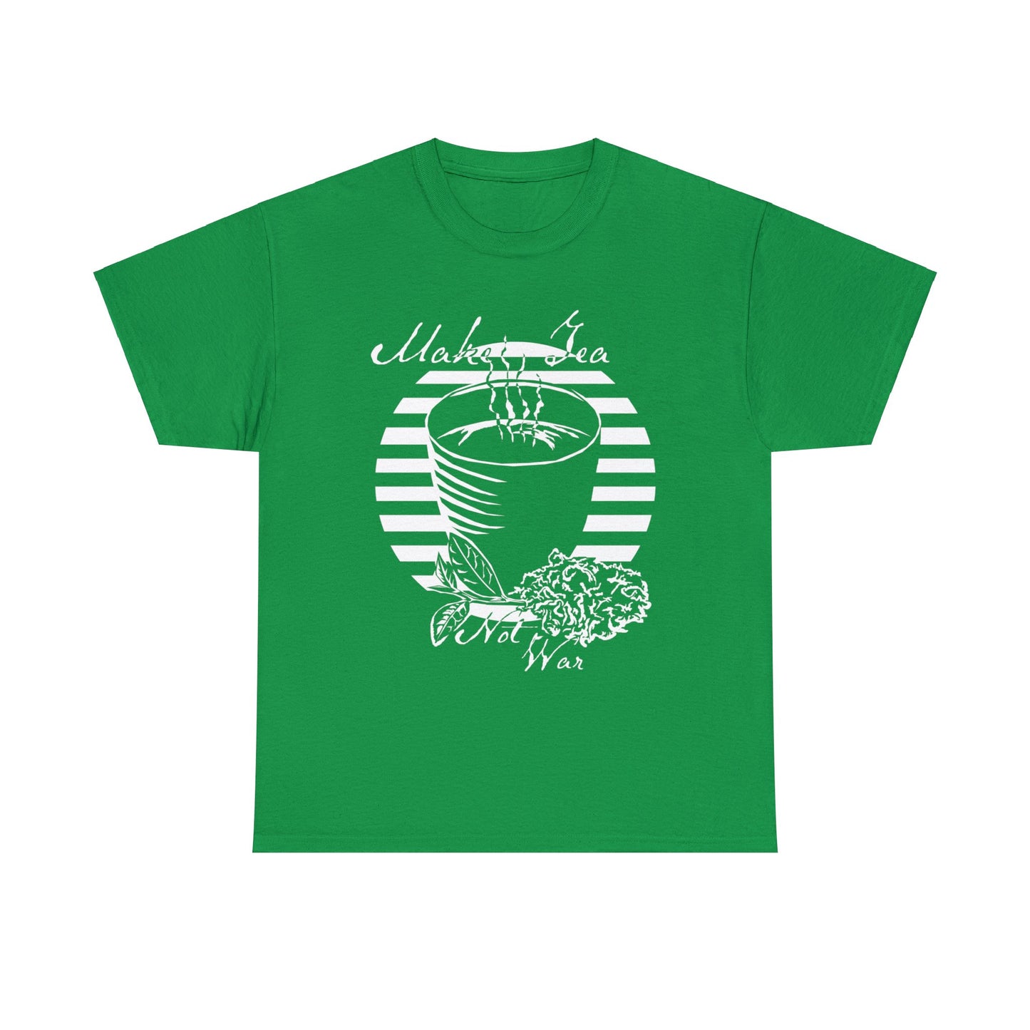 Make Tea Not War -White Design on Unisex Heavy Cotton Tee