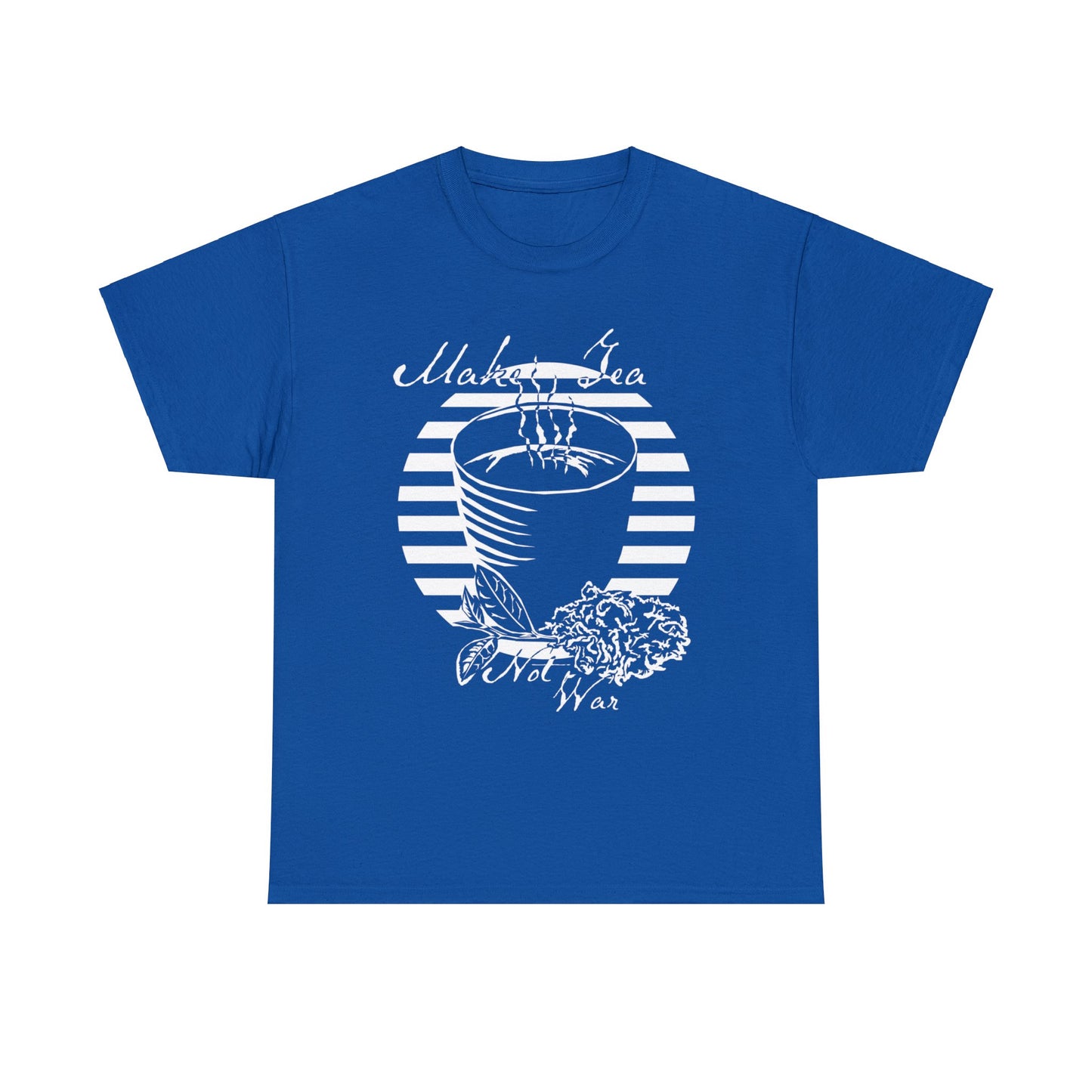 Make Tea Not War -White Design on Unisex Heavy Cotton Tee