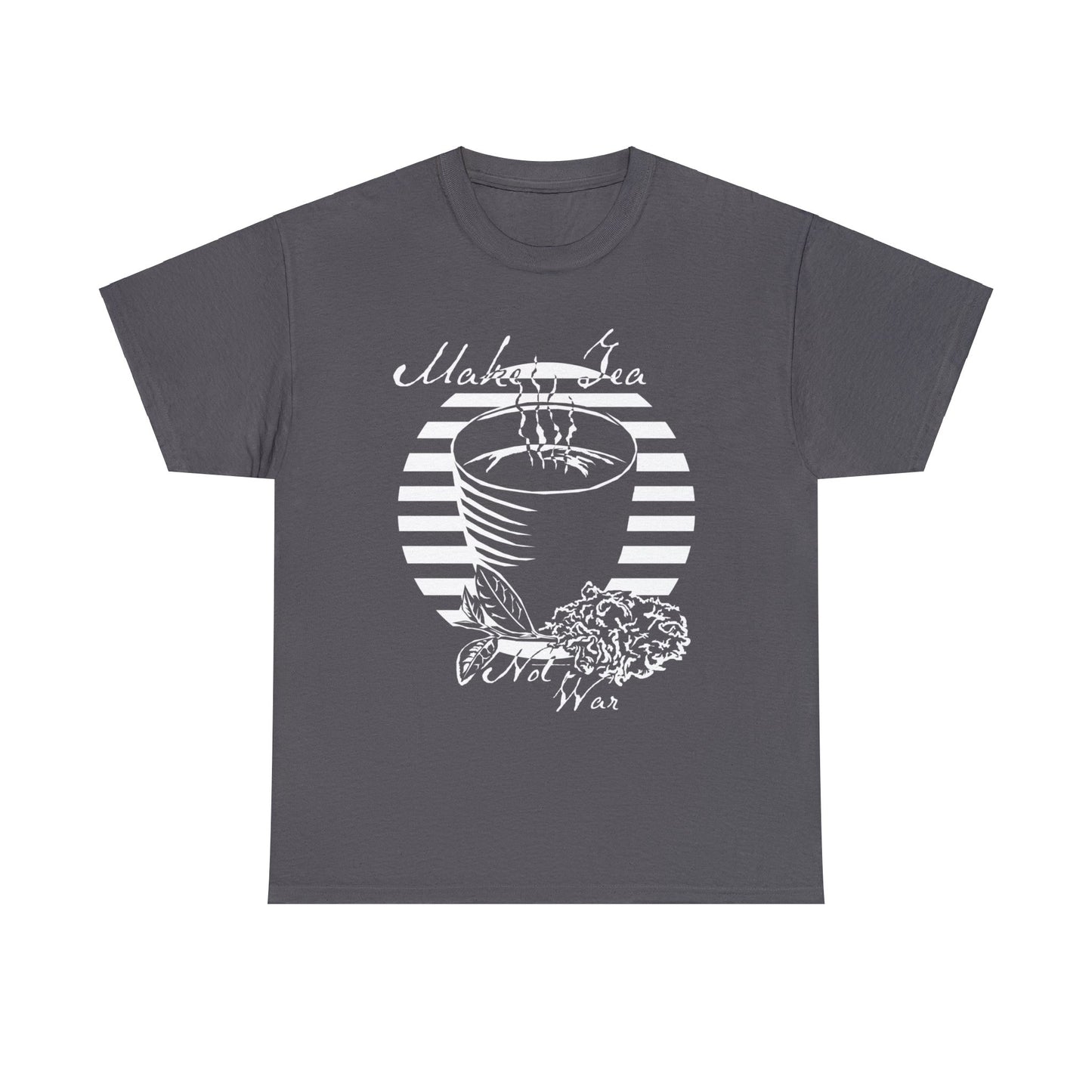 Make Tea Not War -White Design on Unisex Heavy Cotton Tee
